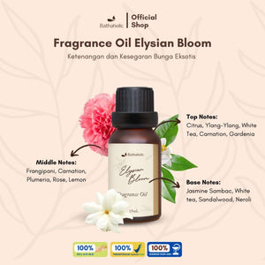 Bathaholic - Elysian Bloom Fragrance Oil / Minyak Diffuser Oil Aromatherapy Pengharum Ruangan